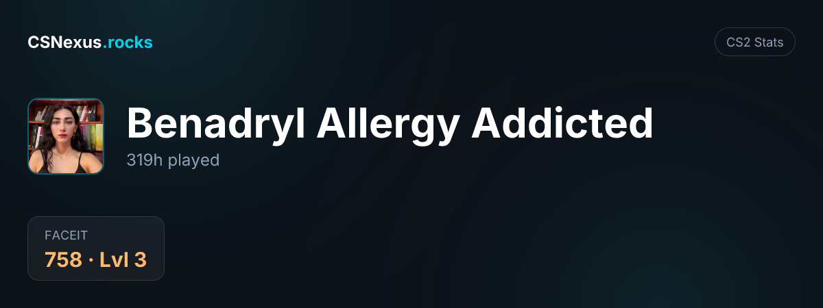 CS2 stats card for Benadryl Allergy Addicted