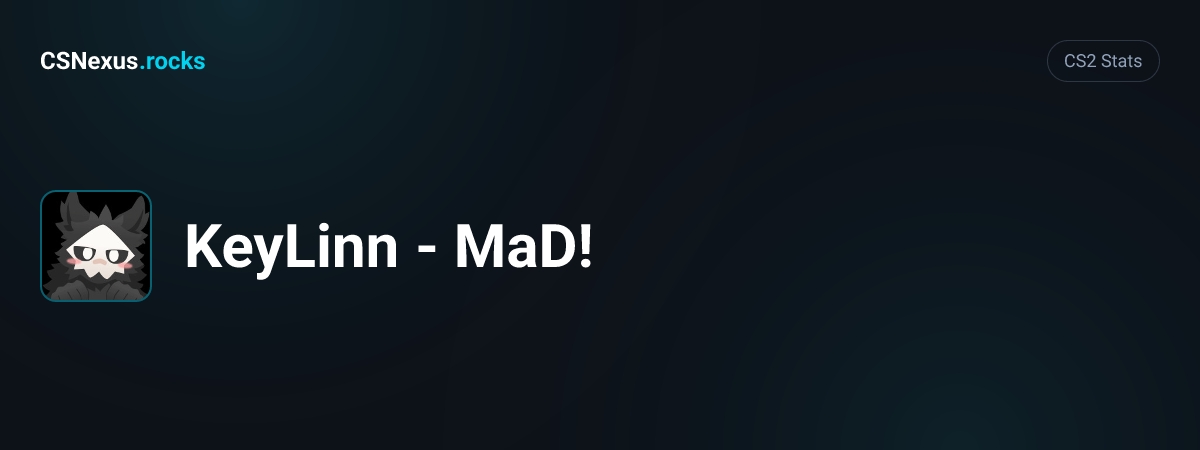 CS2 stats card for KeyLinn - MaD!